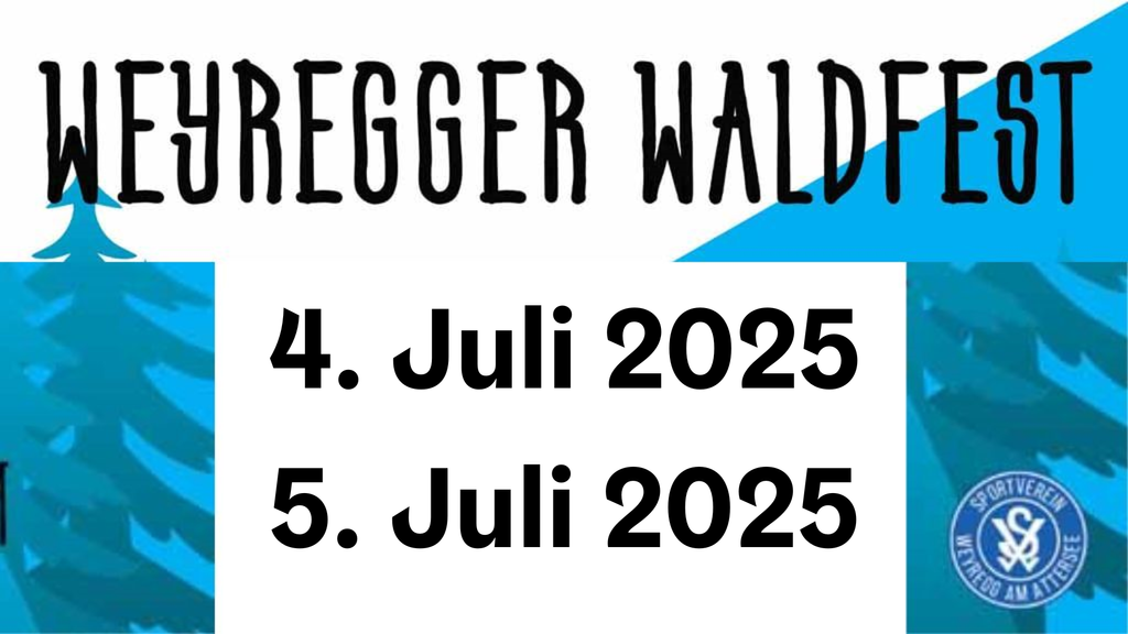 Weyregger Waldfest 2025 vorab
